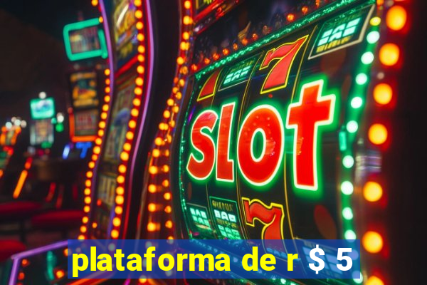 plataforma de r $ 5